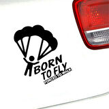 Yürümeye Zorla Uçmak için Doğdu Vinil Çıkartması 2