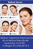 Retinol Yaşlanma Karşıtı Serum 30 ml Retinol Shea Butter Hyaluronic Acıd %5 Collagen % 2 Arbutin % 2