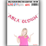 Abla Oldum Simli Eva Uzar Yazı - 90 cm
