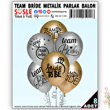Team Bride Metalik Altın ve Gümüş Renkli Balon, 30cm x 8 Adet