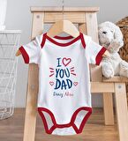 BK Kids Kişiye Özel I Love You Dad Tasarımlı Kırmızı Bebek Body Zıbın-2