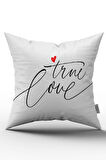 Beyaz Siyah ModernTrue Love Dijital Baskılı Kırlent Kılıfı - CGH334