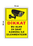 Lucena Metal Bu Alan 24 Saat Kamera İle İzlenmektedir 15 cm x 20 cm Uyarı Levhası Yönlendirme Tabelası