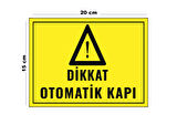 Lucena Metal Dikkat Otomatik Kapı 15 cm x 20 cm Uyarı Levhası Yönlendirme Tabelası