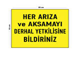 Lucena Metal Her Arıza Ve Aksamayı Derhal Yetkilisine Bildiriniz 15 Cm x 20 Cm Uyarı Levhası Yönlendirme Tabelası
