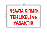 Lucena Metal İnşaata Girmek Tehlikeli Ve Yasaktır 15 Cm x 20 Cm Uyarı Levhası Yönlendirme Tabelası
