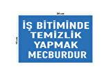 Lucena Metal İş Bitiminde Temizlik Yapmak Mecburdur 15 Cm x 20 Cm Uyarı Levhası Yönlendirme Tabelası