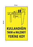 Lucena Metal Kullandığın Takım Ve Malzemeyi Yerine Koy 15 Cm x 20 Cm Uyarı Levhası Yönlendirme Tabelası