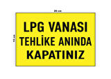 Lucena Metal LPG Vanası Tehlike Anında Kapatınız 15 Cm x 20 Cm Uyarı Levhası Yönlendirme Tabelası