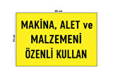 Lucena Metal Makina Alet Ve Malzemeni Özenli Kullan 15 Cm x 20 Cm Uyarı Levhası Yönlendirme Tabelası