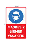 Lucena Metal Maskesiz Girmek Yasaktır 15 Cm x 20 Cm Uyarı Levhası Yönlendirme Tabelası