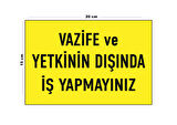 Lucena Metal Vazife Ve Yetkinin Dışında İş Yapmayınız 15 Cm x 20 Cm Uyarı Levhası Yönlendirme Tabelası