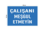 Lucena Metal Çalışanı Meşgul Etmeyin 15 Cm x 20 Cm Uyarı Levhası Yönlendirme Tabelası