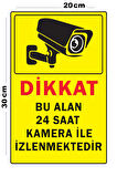 Metal Dikkat Bu Alan 24 Saat Kamera İle İzlenmektedir 20cm x 30cm A4 Büyüklüğünde Uyarı Levhası Yön