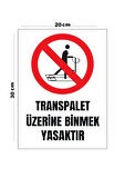 Metal Transpalet Üzerine Binmek Yasaktır 20cm x 30cm A4 Büyüklüğünde Uyarı Levhası Yönlendirme