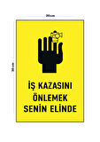 Metal İş Kazasını Önlemek Senin Elinde 20cm x 30cm A4 Büyüklüğünde Uyarı Levhası Yönlendirme Tabela
