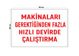 Metal Makineleri Gerektiğinden Fazla Hızlı Devirde Çalıştırma 20Cm X 30Cm A4 Büyüklüğünde Uyarı
