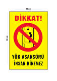 Metal Yük Asansörü İnsan Binemez 20cm x 30cm A4 Büyüklüğünde Uyarı Levhası Yönlendirme Tabelası