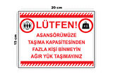 Metal Asansörümüze Taşıma Kapasitesinden Fazla Kişi Binmeyin 15cm x 20cm Uyarı Levhası Yönlendirme