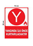 Metal Yangında İlk Önce Kurtarılacaktır 15cm x 20cm Uyarı Levhası Yönlendirme Tabelası