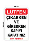 Metal Çıkarken Ve Girerken Kapıyı Kapatınız Bina Yönetimi 15cm x 20cm Uyarı Levhası Yönlendirme