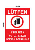 Metal Lütfen Çıkaken Ve Girerken Kapıyı Kapatınız 20cm x 30cm A4 Büyüklüğünde Uyarı Levhası Yönlen