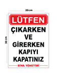 Metal Çıkarken Ve Girerken Kapıyı Kapatınız Bina Yönetimi 20cm x 30cm A4 Büyüklüğünde Uyarı Levhası