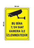 Metal Bu Bina 7-24 Saat Kamera İle İzlenmektedir 30 cm x 40 cm A3 Büyüklüğünde Uyarı Levhası Yönlen