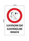 Metal Elektrikçinin İşini Elektrikçilere Bırakın 30 cm x 40 cm A3 Büyüklüğünde Uyarı Levhası Yönlen