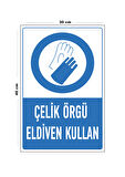 Metal Çelik Örgü Eldiven Kullan 30 cm x 40 cm A3 Büyüklüğünde Uyarı Levhası Yönlendirme Tabelası