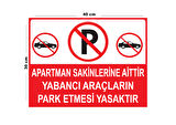 Metal Apartman Sakinlerine Aittir Yabancı Araçların Park Etmesi Yasaktır 30cm x 40cm A3 Büyüklüğünde