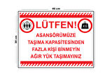 Metal Asansörümüze Taşıma Kapasitesinden Fazla Kişi Binmeyin 30cm x 40cm A3 Büyüklüğünde Uyarı Levha
