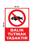 Metal Balık Tutmak Yasaktır 30cm x 40cm A3 Büyüklüğünde Uyarı Levhası Yönlendirme Tabelası