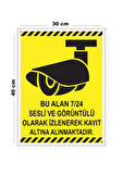 Metal Bu Alan 7 24 Sesli Ve Görüntülü Olarak İzlenerek Kayıt Altına 30cm x 40cm A3 Büyüklüğünde
