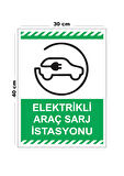 Metal Elektrikli Şarj İstasyonu 30cm x 40cm A3 Büyüklüğünde Uyarı Levhası Yönlendirme Tabelası