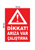 Metal Dikkat Arıza Var Çalıştırma 15cm x 20cm Uyarı Levhası Yönlendirme Tabelası
