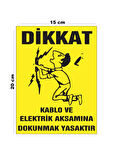 Metal Dikkat Kablo Ve Elektrik Aksamına Dokunmak Yasaktır 15cm x 20cm Uyarı Levhası Yönlendirme