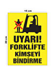 Metal Uyarı Forklifte Kimseyi Bindirme 15cm x 20cm Uyarı Levhası Yönlendirme Tabelası