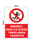 Metal Basınçlı Hava İle Elbise Temizlemek Yasaktır 20cm x 30cm A4 Büyüklüğünde Uyarı Levhası Yönlen