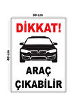 Metal Dikkat Araç Çıkabilir 30cm x 40cm A3 Büyüklüğünde Uyarı Levhası Yönlendirme Tabelası