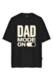Erkek Dad Mode On Baskılı Oversize Tişört