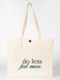 Do Less Feel More - Ön Cepli lux Kanvas Çanta