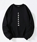 Unisex Oversize Bisiklet Yaka Basic Freedom Baskılı Sweatshirt - SİYAH