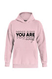 Unisex You Are Baskılı Kapüşonlu İçi Yumuşak Polarlı Oversize Sweatshirt - PEMBE