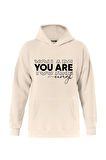 Unisex You Are Baskılı Kapüşonlu İçi Yumuşak Polarlı Oversize Sweatshirt - BEJ