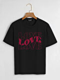 Unisex Oversize Bisiklet Yaka Theree Love Baskılı Basic T-Shirt - SİYAH