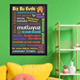 Bu Evde Her Zaman Gülümseriz Yazısı (Siyah Çerçeve Görünümlü) Renkli Yazılı 40x55 PVC 1mm