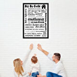 Bu Evde Her Zaman Gülümseriz Yazısı (Siyah Çerçeve Görünümlü) Beyaz Zemin Siyah Yazılı 40x55 PVC 1mm  
