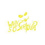 Why So Serious Sticker 17x17 Cm Sarı