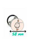 Duck you temalı 58 mm rozet